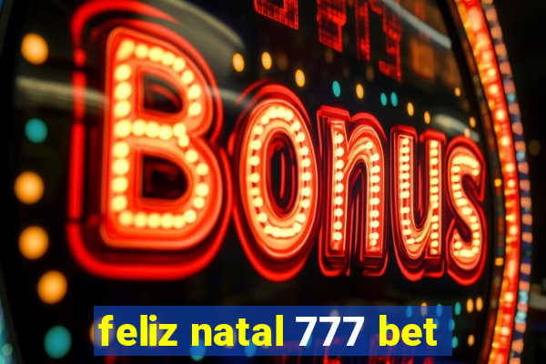 feliz natal 777 bet